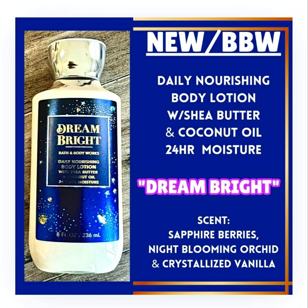 🔥DREAM BRIGHT NEW/BBW/SEALED BODY LOTION